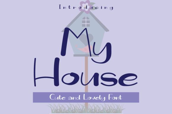 My House: The Quirky Display Font for Scroll-Stopping Brands