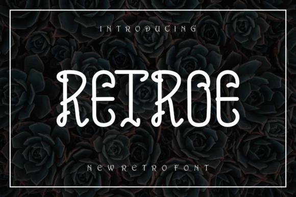 Retroe: A Quirky Display Font for Bold Campaigns
